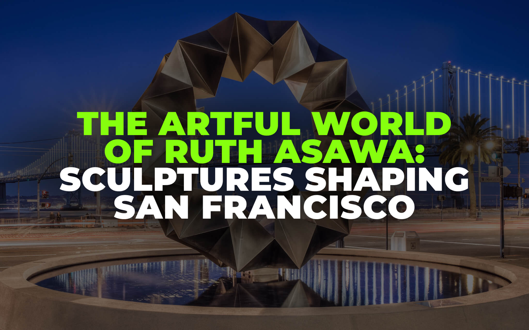 Artful World of Ruth Asawa