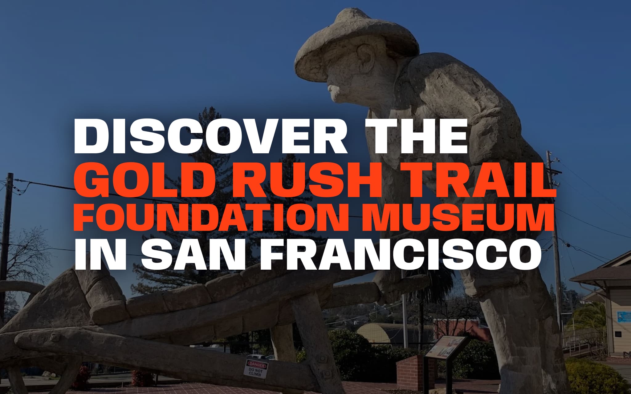 Gold Rush Trail Foundation Museum