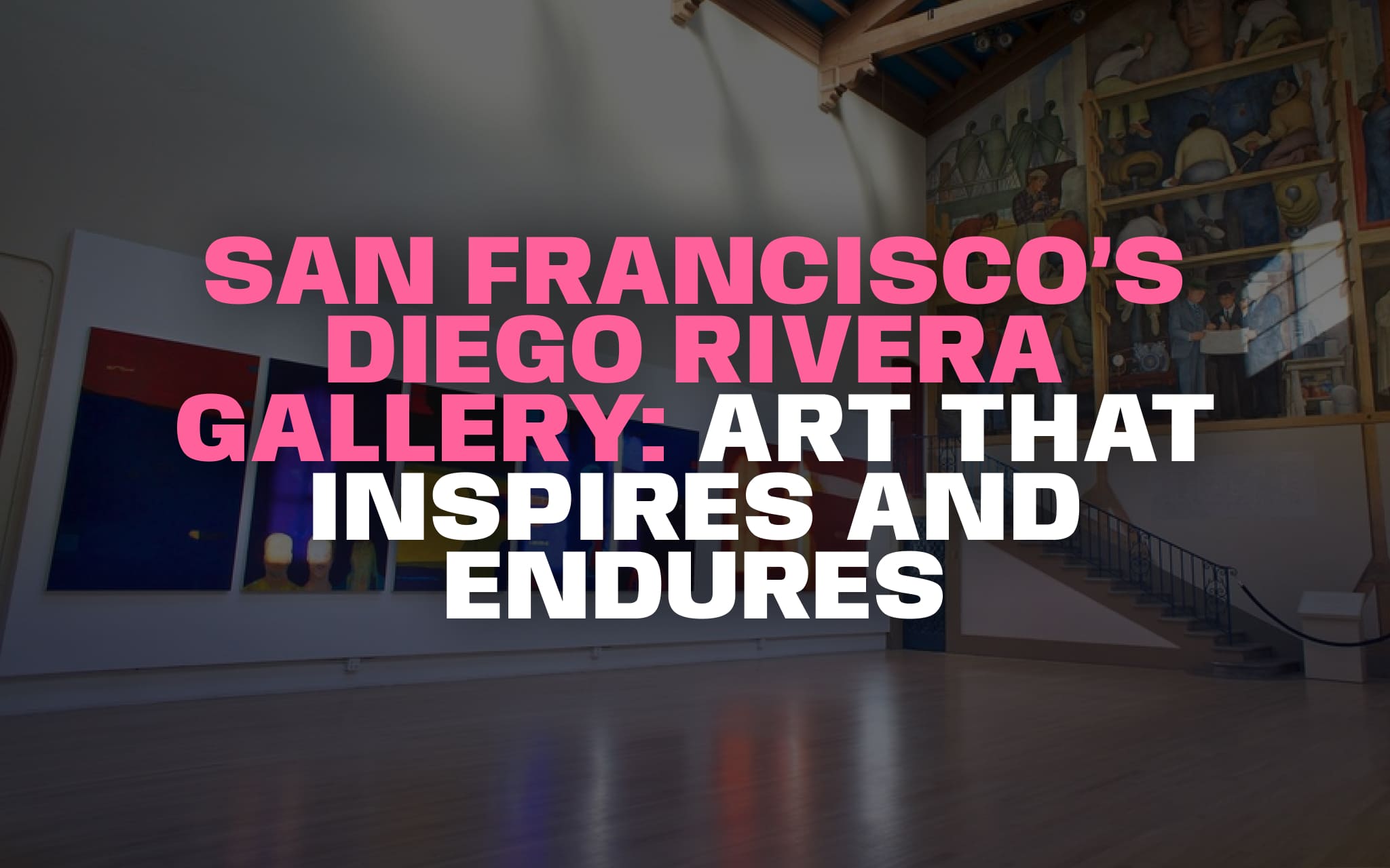 Diego Rivera Gallery