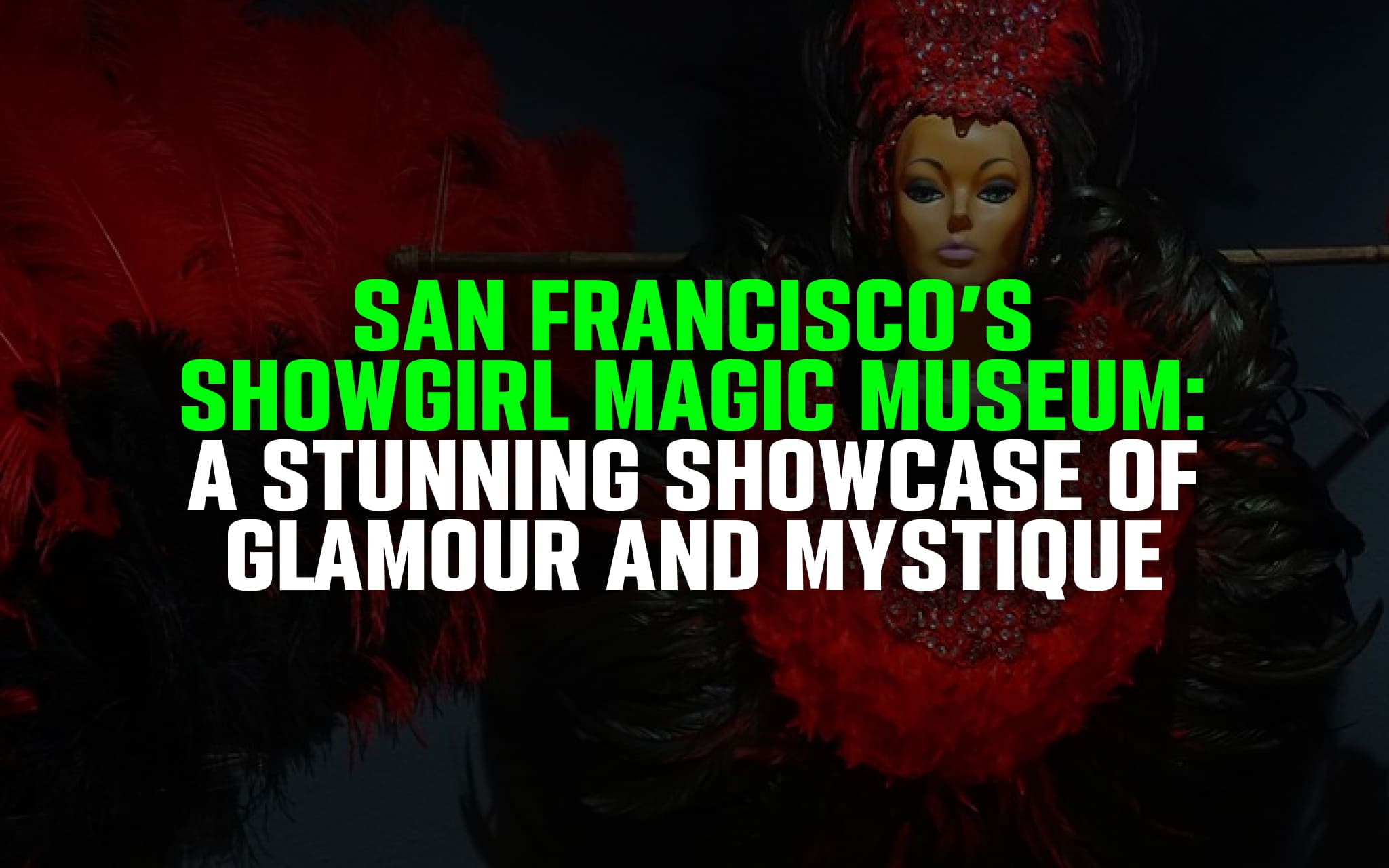 Showgirl Magic Museum